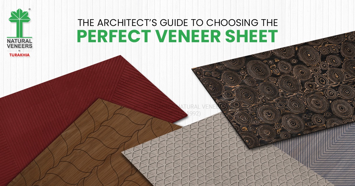 The Architect’s Guide to Choosing the Perfect Veneer Sheet | Natural Veneers By Turakhia